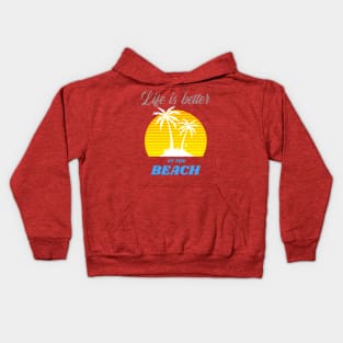 Life is better at the Beach Kids Hoodie